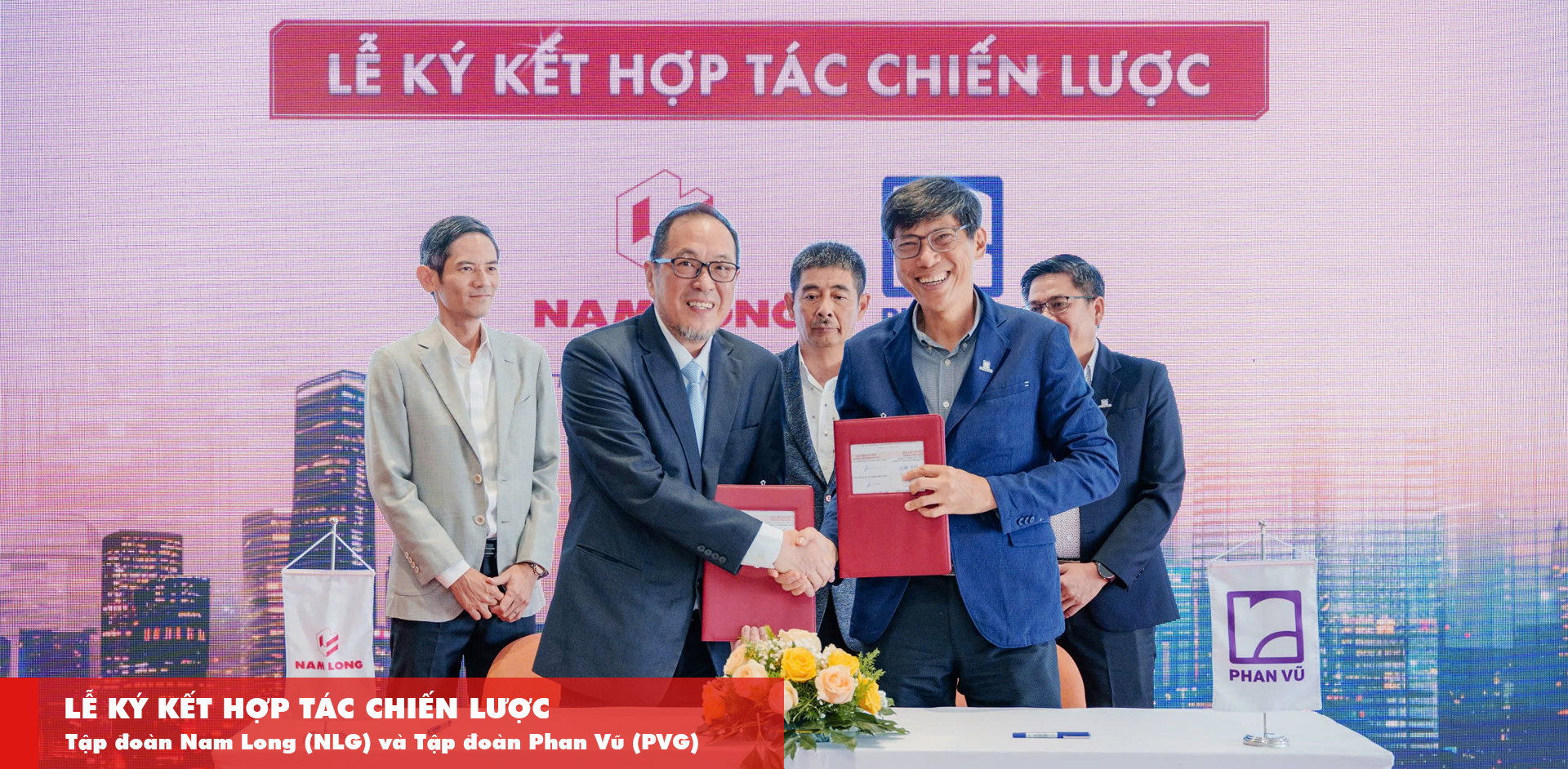 KÝ KẾT HỢP TÁC CHIẾN LƯỢC CÙNG NAM LONG GROUP