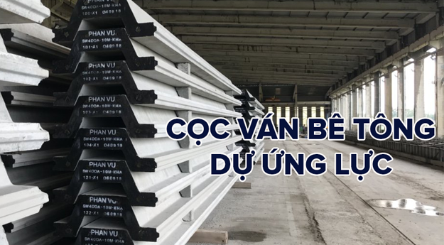 Cọc ván bê tông dự ứng lực